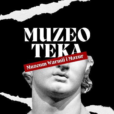 Muzeoteka #7: Trudne początki. Muzeum Mazurskie w latach 1945-1950