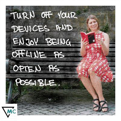 The Minimalism Manifesto - Principle No.10: Turn off your devices and enjoy being offline as often as possible.