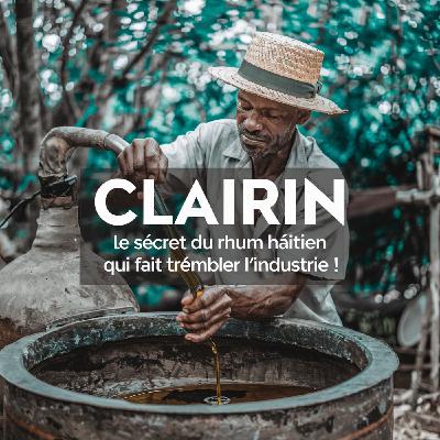 Clairin : Le Secret du Rhum Haïtien Qui Fait Trembler l’Industrie !