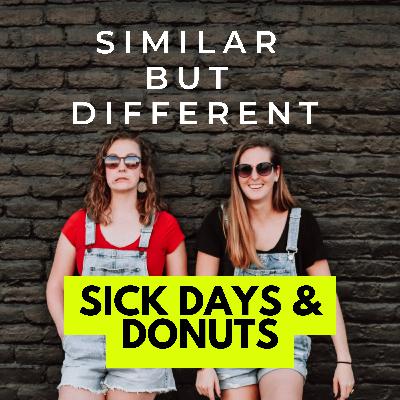 Sick Days & Donuts Sick Days & Donuts