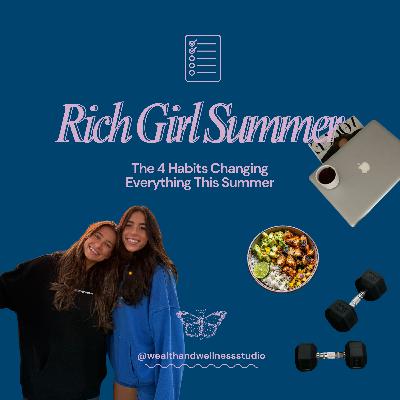 Rich Girl Summer: 4 Habits Making Us Hotter, Happier, Healthier & Wealthier