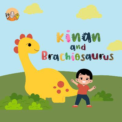 Kinan and Brachiosaurus - English Story Time