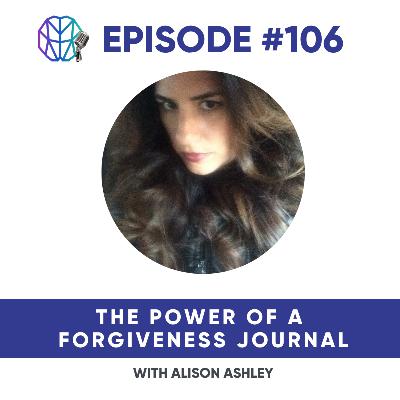 Episode 106 - The Power of a Forgiveness Journal