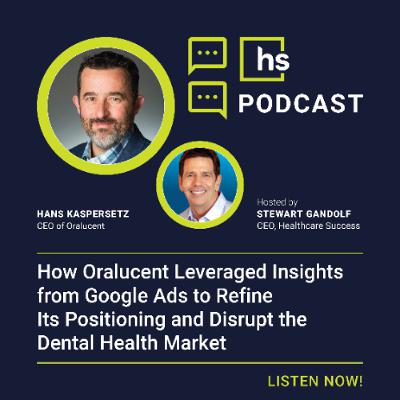 How Oralucent Leveraged Insights from Google Ads to Refine Its Positioning and Disrupt the Dental Health Market