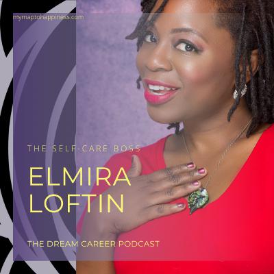 Ep. 10 - Story 10 - Elmira Loftin - BODYWORKER & SELF-CARE COACH - TAKE A LEAP OF FAITH