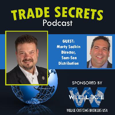 Trade Secrets - Episode 14 Marty Sadkin Director, Sam-Son Distribution