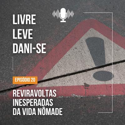 Reviravoltas Inesperadas da vida nômade