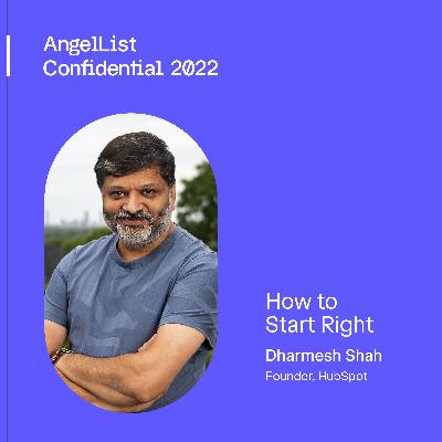 Dharmesh Shah: How to Start Right