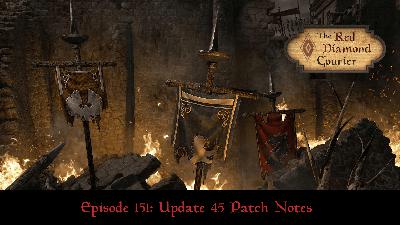 Episode 151: Update 45 Patch Notes