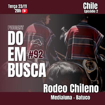 #92 - Ep2 Rodeo Chileno Medialuna - Batuco Chile