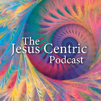 S1E01: What is Jesus Centric?