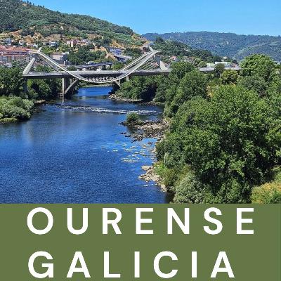 142. Ourense, Galicia, Spain. Complete guide to visiting Ourense Spain