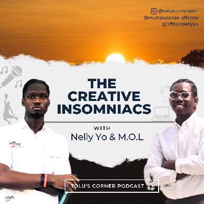 The Creative Insomniac with Nelly Yo & MOL The Creative Insomniac with Nelly Yo & MOL