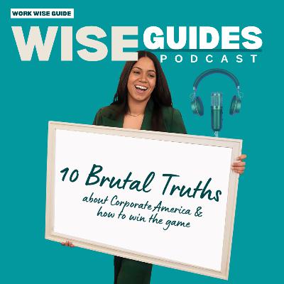 10 Brutal Truths About Corporate America (& How to Win the Game)
