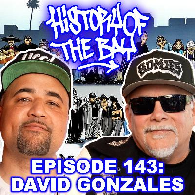 History of the Bay: David Gonzales aka The Homie King
