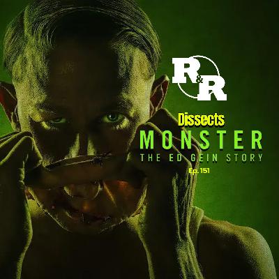 R&R 151: The Ed Gein Effect — Rum, Regret & Cameron Hughes