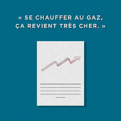Idée reçue #4 - “Se chauffer au gaz, ça revient très cher”