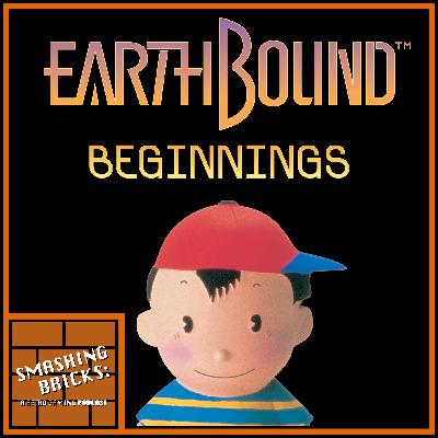 Smashing Bricks 42: Earthbound Beginnings (aka Mother)