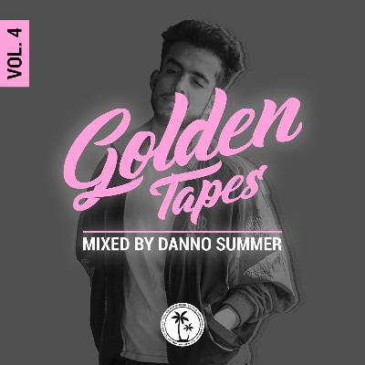 Golden Tapes Vol. 4 (Mixed by Danno Summer)