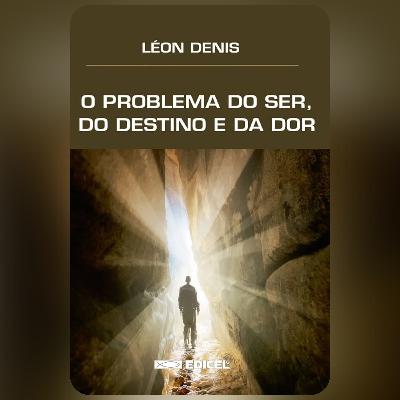 O Problema do Ser, do Destino e da Dor