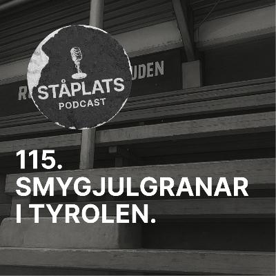115. Smygjulgranar i Tyrolen.