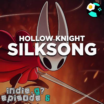 Hollow Knight: Silksong | Indie, G? EP06 Feat. Dre, Xcoregamer, & Janine Hollow Knight: Silksong | Indie, G? EP06 Feat. Dre, Xcoregamer, & Janine