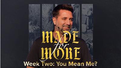 Made For More Week One