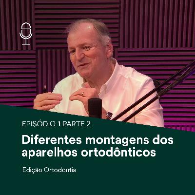 Ortodontia Ep. 01 - Parte 02