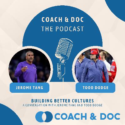 Building Better Cultures: A Conversation with Jerome Tang and Todd Dodge