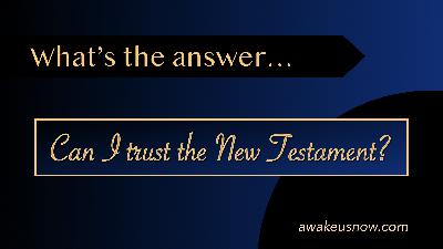 Questions - Week 5: Can I Trust the New Testament? Questions - Week 5: Can I Trust the New Testament?