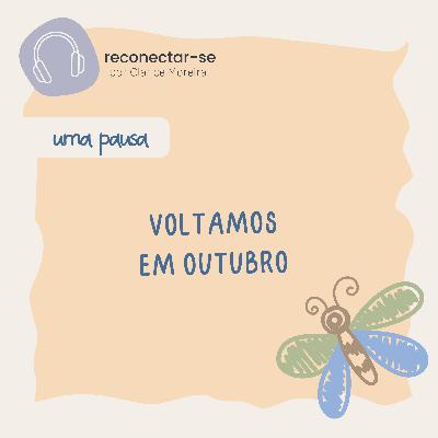 Pausa. Voltamos em outubro! Pausa. Voltamos em outubro!