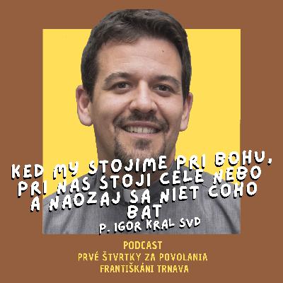 5.8.´21 P. Igor Kráľ SVD 5.8.´21 P. Igor Kráľ SVD