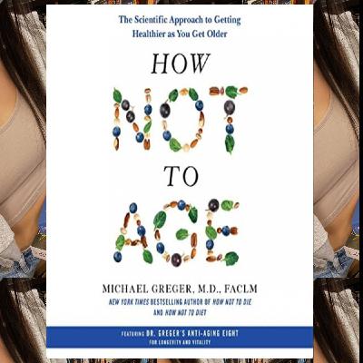 (`Read Online) [ePUB] How Not to Age: The Scientific Approach to Getting Healthier as You Get Older *Full Online