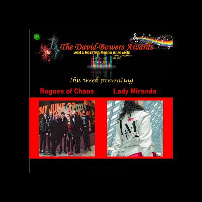 TheDavidBowersAwards presents Rogues of Chaos and Lady Miranda TheDavidBowersAwards presents Rogues of Chaos and Lady Miranda