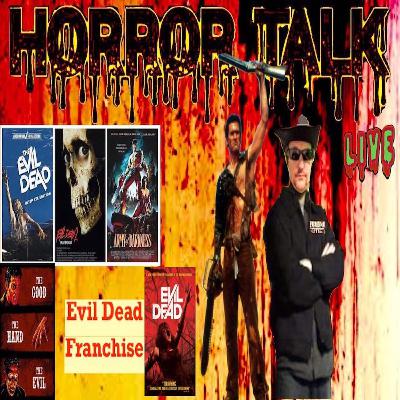 Horror Talk: Evil Dead Franchise