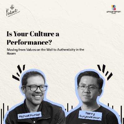 Moving from Values on the Wall to Authenticity in the Room ft. Henry Suryawirawan