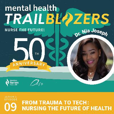 From Trauma to Tech: Dr. Nia Josiah on Nursing the Future of Mental Health From Trauma to Tech: Dr. Nia Josiah on Nursing the Future of Mental Health