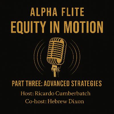 Equity in Motion Part 3 Advanced Strategies