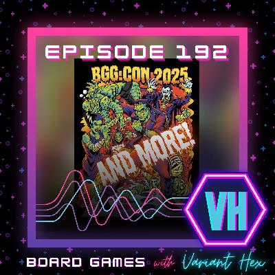 192: BGG Con and other Board Game Conventions