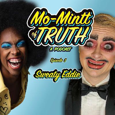 Episode 3: Sweaty Eddie