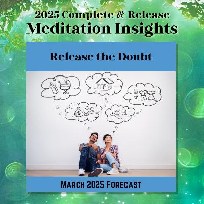 2025 March Meditation - Release the Doubt