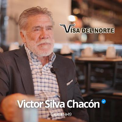 Victor Silva Chacón | Capítulo #49