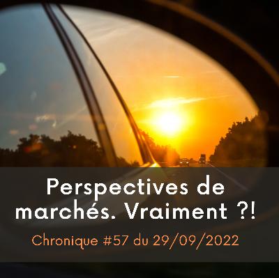 Des perspectives de marchés ? Vraiment ?! – PPPB #57