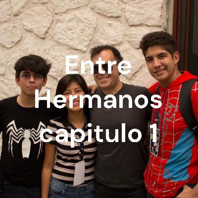 Entre Hermanos cap. 1 | ¿RETO DE LA VIAGRA 4?
