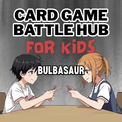 Ep 9: Bulbasaur