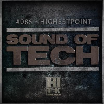 Hi Tek Records - Sound of Tech Podcast 085 with Highestpoint (Recorded at Club Vertigo, Costa Rica)
