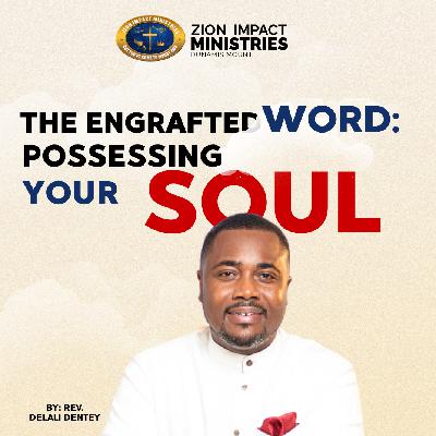 The Engrafted Word: Possessing Your Soul - Rev. Delali Dentey #DunamisMount The Engrafted Word: Possessing Your Soul - Rev. Delali Dentey #DunamisMount