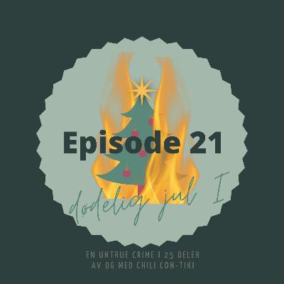 Episode 21 - En dårlig grillfest