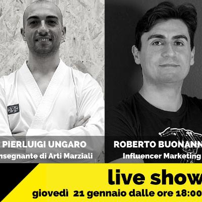 LIVE SHOW puntata 15 con Roberto Buonanno e Pierluigi Ungaro