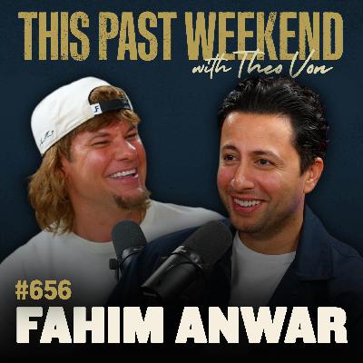 #656 - Fahim Anwar #656 - Fahim Anwar